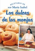 los dulces de las monjas: recetarios de sor maria isabel-9788427034853 los dulces de las monjas: recetarios de sor maria isabel-9788427034853