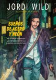 sueños de acero y neon-jordi wild-9788427042353 sueños de acero y neon-jordi wild-9788427042353