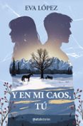 Y en mi caos, tú-17956586-otro-formato