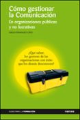 como gestionar la comunicacion en organizaciones publicas y no lucrativas-sergio fernandez lopez-9788427715653 como gestionar la comunicacion en organizaciones publicas y no lucrativas-sergio fernandez lopez-9788427715653