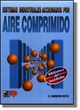sistemas industriales accionados por aire comprimido-enrique carnicer royo-9788428323253 sistemas industriales accionados por aire comprimido-enrique carnicer royo-9788428323253