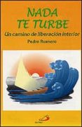 nada te turbe (2ª ed.)-pedro romero-9788428523653 nada te turbe (2ª ed.)-pedro romero-9788428523653