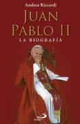 juan pablo ii: la biografia-andrea riccardi-9788428538053 juan pablo ii: la biografia-andrea riccardi-9788428538053