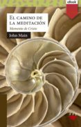 el camino de meditación (ebook-epub) (ebook)-john main-9788428831253 el camino de meditación (ebook-epub) (ebook)-john main-9788428831253