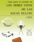 los seres vivos de las aguas dulces guia para el estudio-p. needham-9788429118353 los seres vivos de las aguas dulces guia para el estudio-p. needham-9788429118353