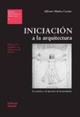 iniciacion a la arquitectura: la carrera y el ejercicio de la profesion (3ª edicion) edicion adaptada a bolonia-jose antonio olmo del olmo-9788429122053 iniciacion a la arquitectura: la carrera y el ejercicio de la profesion (3ª edicion) edicion adaptada a bolonia-jose antonio olmo del olmo-9788429122053
