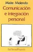 comunicacion e integracion personal-maite melendo-9788429307153 comunicacion e integracion personal-maite melendo-9788429307153