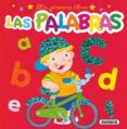 las palabras (mis primeros libros)-9788430525553 las palabras (mis primeros libros)-9788430525553