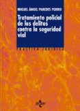 tratamiento policial de los delitos contra la seguridad vial-miguel angel paredes porro-9788430951253 tratamiento policial de los delitos contra la seguridad vial-miguel angel paredes porro-9788430951253