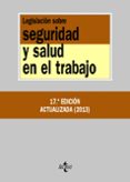 legislacion sobre seguridad y salud en el trabajo (17ª ed.)-9788430953653 legislacion sobre seguridad y salud en el trabajo (17ª ed.)-9788430953653