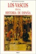 los vascos en la historia de españa-jose antonio vaca de osma-9788432130953 los vascos en la historia de españa-jose antonio vaca de osma-9788432130953