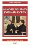memoria del beato josemaria escriva, entrevista con salvador bern al-javier echevarria-9788432133053 memoria del beato josemaria escriva, entrevista con salvador bern al-javier echevarria-9788432133053
