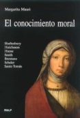 el conocimiento moral: shaftesbury, hutcheson, hume, smith, brent ano, scheler, santo tomas-margarita mauri-9788432135453 el conocimiento moral: shaftesbury, hutcheson, hume, smith, brent ano, scheler, santo tomas-margarita mauri-9788432135453
