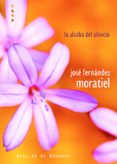 la alcoba del silencio-jose fernandez moratiel-9788433021953 la alcoba del silencio-jose fernandez moratiel-9788433021953