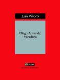 diego armando maradona (ebook)-juan villoro-9788433933553 diego armando maradona (ebook)-juan villoro-9788433933553