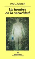 un hombre en la oscuridad-paul auster-9788433974853 un hombre en la oscuridad-paul auster-9788433974853
