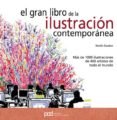 gran libro de la ilustracion contemporanea: mas de 1000 ilustraci ones de 400 artistas de todo el mundo-martin dawber-9788434235953 gran libro de la ilustracion contemporanea: mas de 1000 ilustraci ones de 400 artistas de todo el mundo-martin dawber-9788434235953