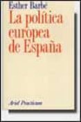 la politica europea de españa-esther barbe-9788434428553 la politica europea de españa-esther barbe-9788434428553