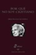 ¿por que no soy cristiano?-bertrand russell-9788435034753 ¿por que no soy cristiano?-bertrand russell-9788435034753