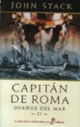 capitan de roma: dueños del mar ii-john stack-9788435062053 capitan de roma: dueños del mar ii-john stack-9788435062053