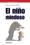 el niño miedoso-francisco xavier mendez-9788436818253 el niño miedoso-francisco xavier mendez-9788436818253