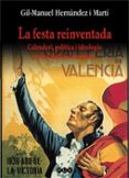 la festa reinventada: calendari, politica i ideologia en la valen cia franquista-gil-manuel hernandez i marti-9788437053653 la festa reinventada: calendari, politica i ideologia en la valen cia franquista-gil-manuel hernandez i marti-9788437053653