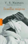 semillas magicas-v.s. naipaul-9788439710653 semillas magicas-v.s. naipaul-9788439710653