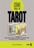 como leer el tarot: una guia practica sobre su significado, inter pretacion y consulta-sylvia abrahan-9788441427853 como leer el tarot: una guia practica sobre su significado, inter pretacion y consulta-sylvia abrahan-9788441427853