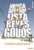 nunca me aprendi la lista de los reyes godos-javier sanz-9788441532953 nunca me aprendi la lista de los reyes godos-javier sanz-9788441532953