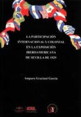 la participacion internacional y colonial en la exposicion iberoamericana de sevilla 1929-9788447212453 la participacion internacional y colonial en la exposicion iberoamericana de sevilla 1929-9788447212453