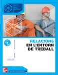 relacions en lentorn de treball. grau superior (mòduls transvers las)-eva escalante ruiz-9788448147853 relacions en lentorn de treball. grau superior (mòduls transvers las)-eva escalante ruiz-9788448147853
