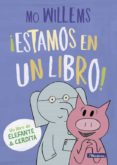 ¡estamos en un libro! (un libro de elefante y cerdita)-mo willems-9788448847753 ¡estamos en un libro! (un libro de elefante y cerdita)-mo willems-9788448847753