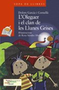 l oleguer i el clan de les llunes grises-dolors garcia i cornellà-9788448924553 l oleguer i el clan de les llunes grises-dolors garcia i cornellà-9788448924553
