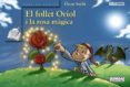 el follet oriol i la rosa magica-oscar sarda-9788448929053 el follet oriol i la rosa magica-oscar sarda-9788448929053