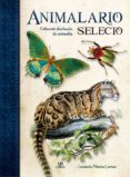 animalario selecto: colección ilustrada de animales-lucrecia persico lamas-9788466225953 animalario selecto: colección ilustrada de animales-lucrecia persico lamas-9788466225953