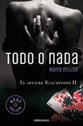 todo o nada (el affaire blackstone 2)-raine miller-9788466331753 todo o nada (el affaire blackstone 2)-raine miller-9788466331753