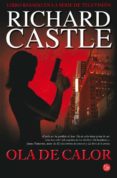 ola de calor (serie castle 1)-richard castle-9788466368353 ola de calor (serie castle 1)-richard castle-9788466368353