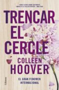 Descarga gratuita de libros de Android. TRENCAR EL CERCLE
        EBOOK (edición en catalán) RTF (Literatura española) de HOOVER COLLEEN 9788466430753