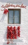 la fabrica de la luz: vida y milagros en un pueblo andaluz-michael jacobs-9788466642453 la fabrica de la luz: vida y milagros en un pueblo andaluz-michael jacobs-9788466642453