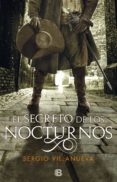 el secreto de los nocturnos-sergio villanueva-9788466664653 el secreto de los nocturnos-sergio villanueva-9788466664653