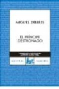 el principe destronado-miguel delibes-9788467024753 el principe destronado-miguel delibes-9788467024753