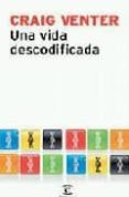 una vida descodificada-craig venter-9788467029253 una vida descodificada-craig venter-9788467029253