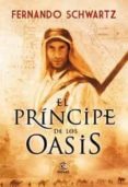 el principe de los oasis-fernando schwartz-9788467031553 el principe de los oasis-fernando schwartz-9788467031553