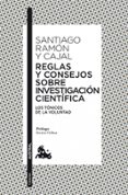 reglas y consejos sobre investigacion cientifica: tonicos de la v oluntad-santiago ramon y cajal-9788467037753 reglas y consejos sobre investigacion cientifica: tonicos de la v oluntad-santiago ramon y cajal-9788467037753