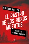 el rastro de los rusos muertos-vicente valles-9788467053753 el rastro de los rusos muertos-vicente valles-9788467053753