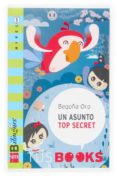 un asunto top secret (nivel 1. lecturas graduadas) (ed. bilingüe español-ingles) (tus books)-9788467510553 un asunto top secret (nivel 1. lecturas graduadas) (ed. bilingüe español-ingles) (tus books)-9788467510553