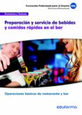ufo0061: preparación y servicio de bebidas y comidas rapidas en el bar. certificado de profesionalidad operaciones basicas de restaurante y bar. familia profesional hostelería y turismo-9788467690453 ufo0061: preparación y servicio de bebidas y comidas rapidas en el bar. certificado de profesionalidad operaciones basicas de restaurante y bar. familia profesional hostelería y turismo-9788467690453