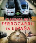 atlas ilustrado historia del ferrocarril en españa-9788467737653 atlas ilustrado historia del ferrocarril en españa-9788467737653