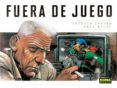 fuera de juego-patrick cauvin-enki bilal-9788467916553 fuera de juego-patrick cauvin-enki bilal-9788467916553