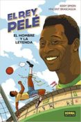 el rey pelé. el hombre y la leyenda.-9788467924053 el rey pelé. el hombre y la leyenda.-9788467924053